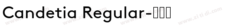 Candetia Regular字体转换